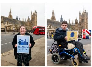 On the left: Erin standing in front of parliament holding a sign that reads 'the world of work.
On the right: Elliot in front of parliament holding a sign that reads 'housing'